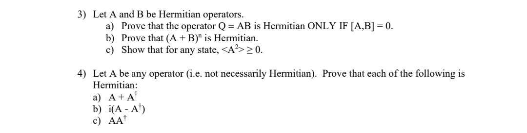 Solved 3) Let A And B Be Hermitian Operators. A) Prove That | Chegg.com