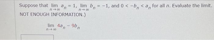 Solved Suppose That Limn→∞an1limn→∞bn−1 And 0 5663