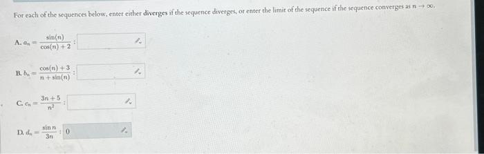 Solved For each of the sequences below, enter either | Chegg.com