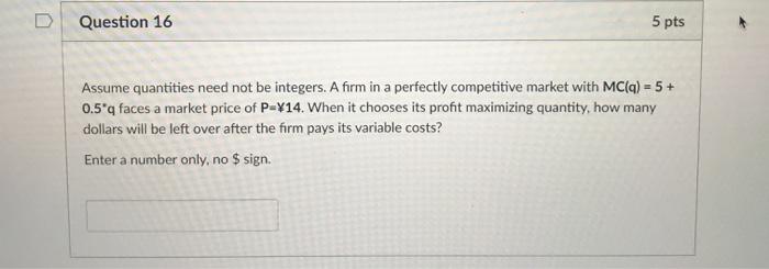 Solved Question 16 5 Pts Assume Quantities Need Not Be