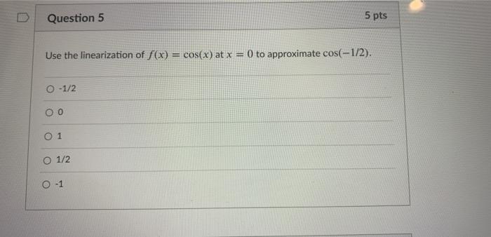 Solved Question 5 5 pts Use the linearization of S(x) = | Chegg.com