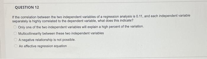 Solved QUESTION 12 If the correlation between the two | Chegg.com