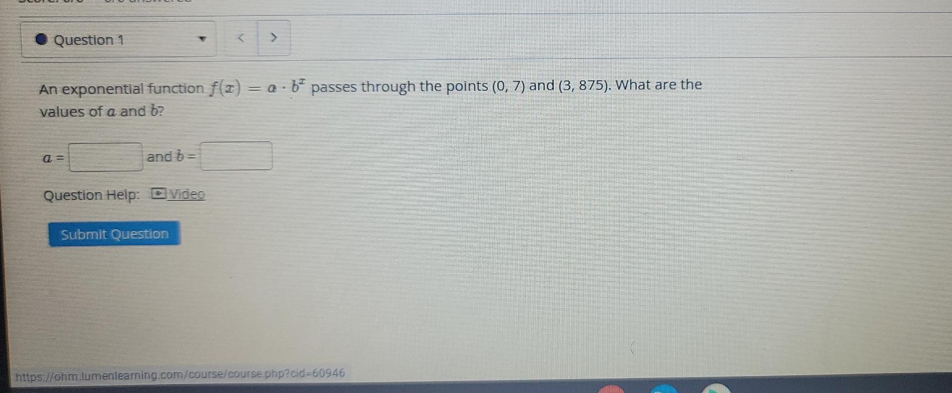 Solved A Question 1 > An exponential function f(x) = a b | Chegg.com
