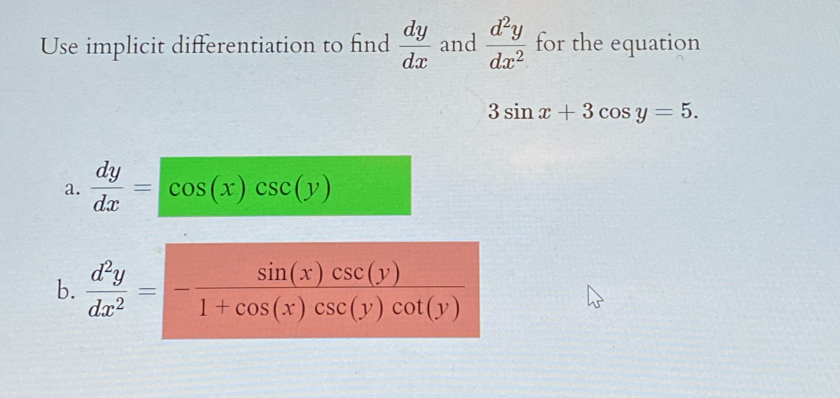 Solved Use implicit differentiation to find dydx ﻿and d2ydx2 | Chegg.com