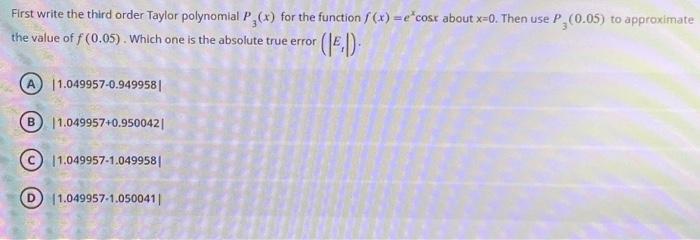 First Write The Third Order Taylor Polynomial P(x) | Chegg.com