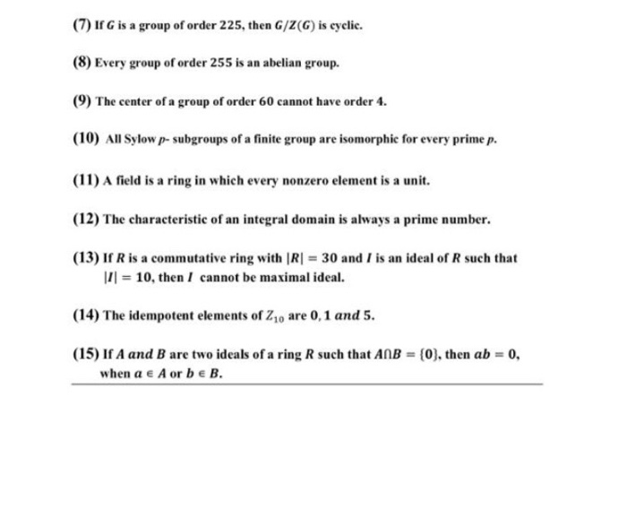 Solved 7 If G Is A Group Of Order 225 Then G Z G Is C Chegg Com