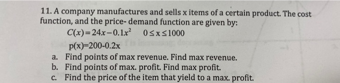 Solved 11. A company manufactures and sells x items of a | Chegg.com