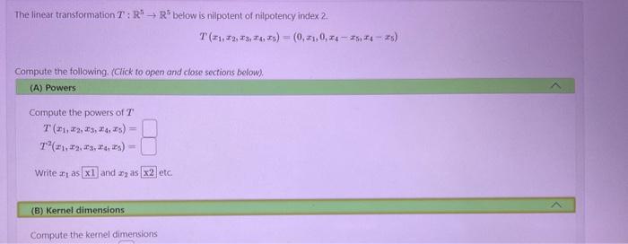 Solved The linear transformation T:R5→R5 below is nilpotent | Chegg.com