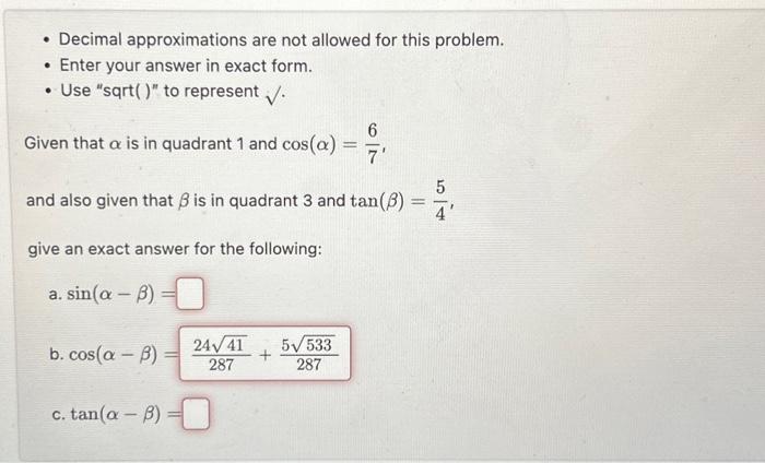Solved • Decimal approximations are not allowed for this | Chegg.com