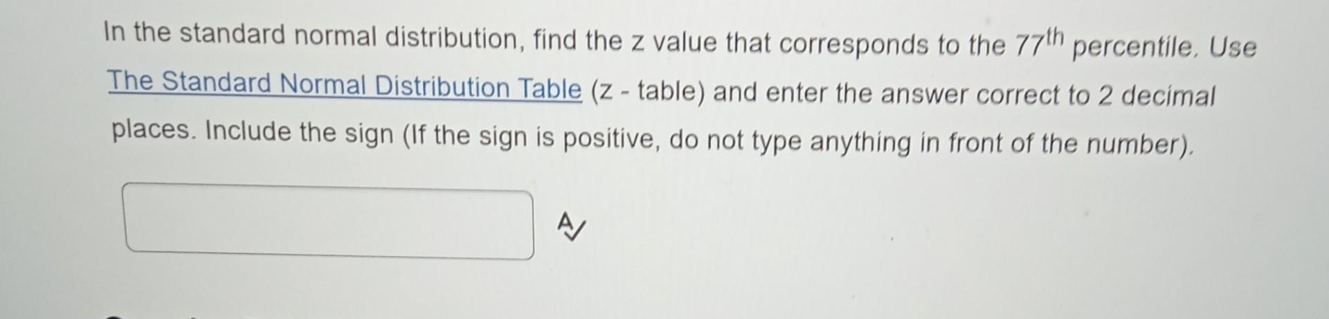 Solved In the standard normal distribution, find the z value | Chegg.com