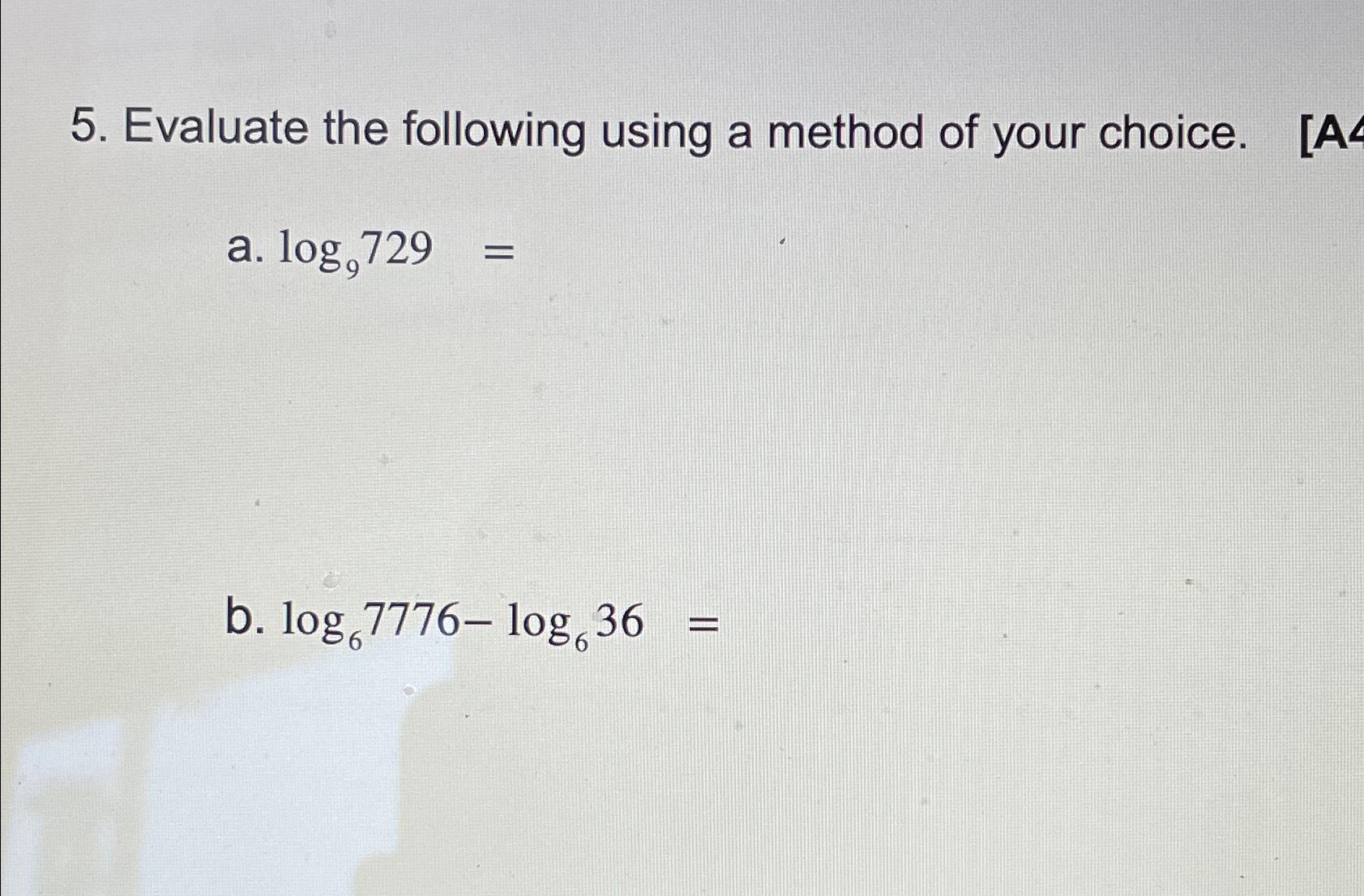 Solved Evaluate the following using a method of your | Chegg.com