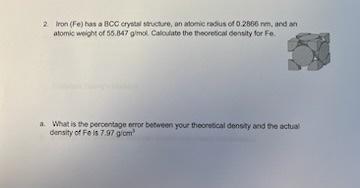 Solved 2 Iron (Fe) has a BCC crystal structure, an atomic | Chegg.com