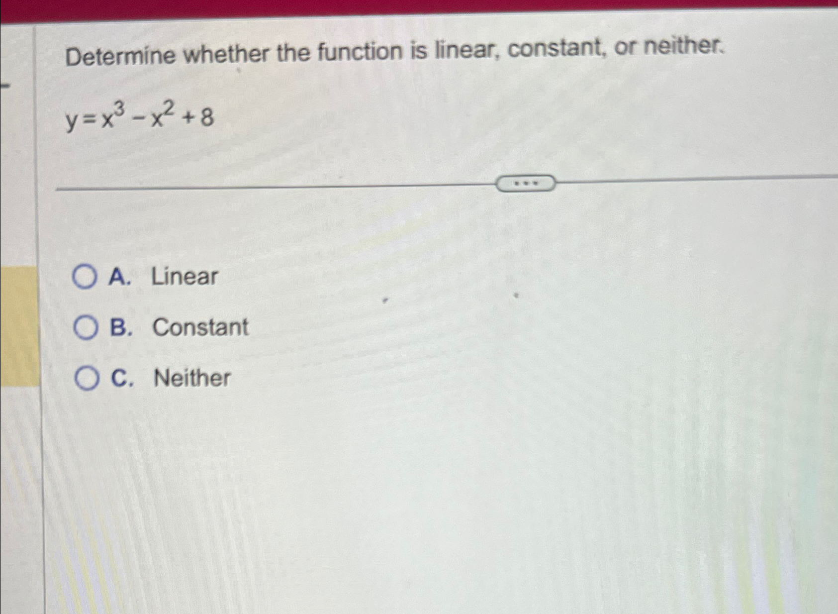 Solved Determine whether the function is linear, constant, | Chegg.com