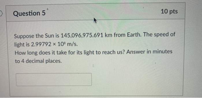Solved > Question 5 10 pts Suppose the Sun is | Chegg.com