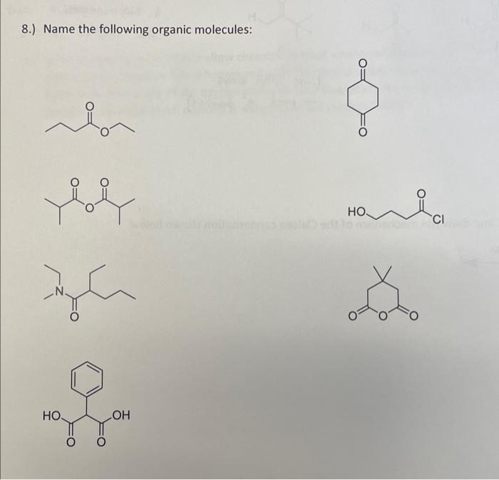 Solved 8.) Name The Following Organic Molecules: | Chegg.com