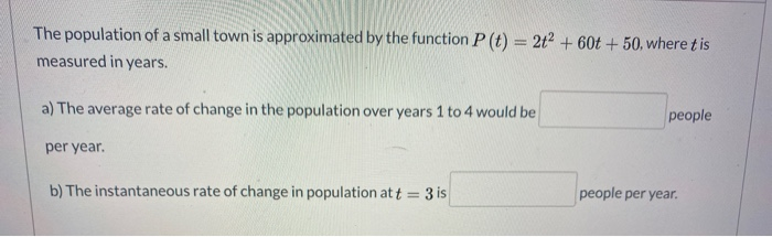 Solved The population of a small town is approximated by the | Chegg.com