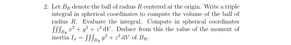 [solved] Let B R Denote The Ball Of Radius R Centered At