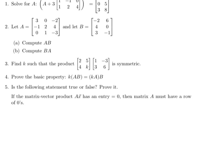 Solved 1. Solve for A: (4+3 2 0 5 38 3 0-21 2. Let A = -1 2 | Chegg.com