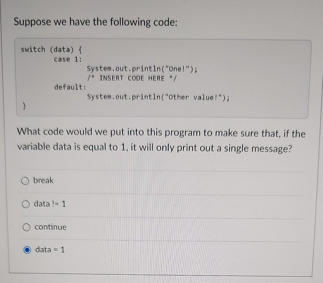 Solved Suppose we have the following code: switch (data) \{ | Chegg.com