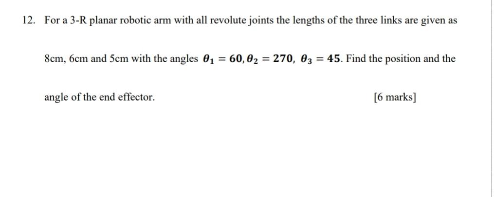 Solved 12. For a 3-R planar robotic arm with all revolute | Chegg.com