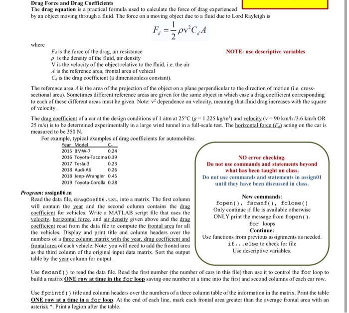 Drag Force and Drag Coefficients The drag equation is 