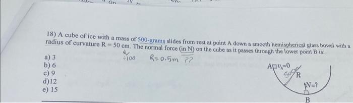 Solved 18) A cube of ice with a mass of 500 -grams slides | Chegg.com