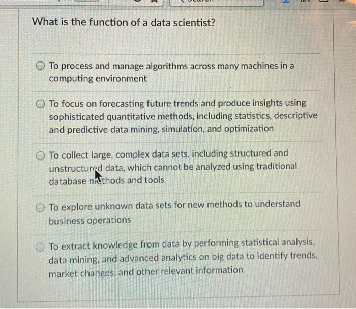 Solved E What is the function of a data scientist? To | Chegg.com