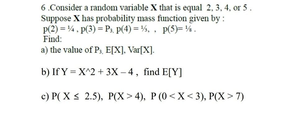Solved 6. Consider a random variable X that is equal 2,3,4, | Chegg.com