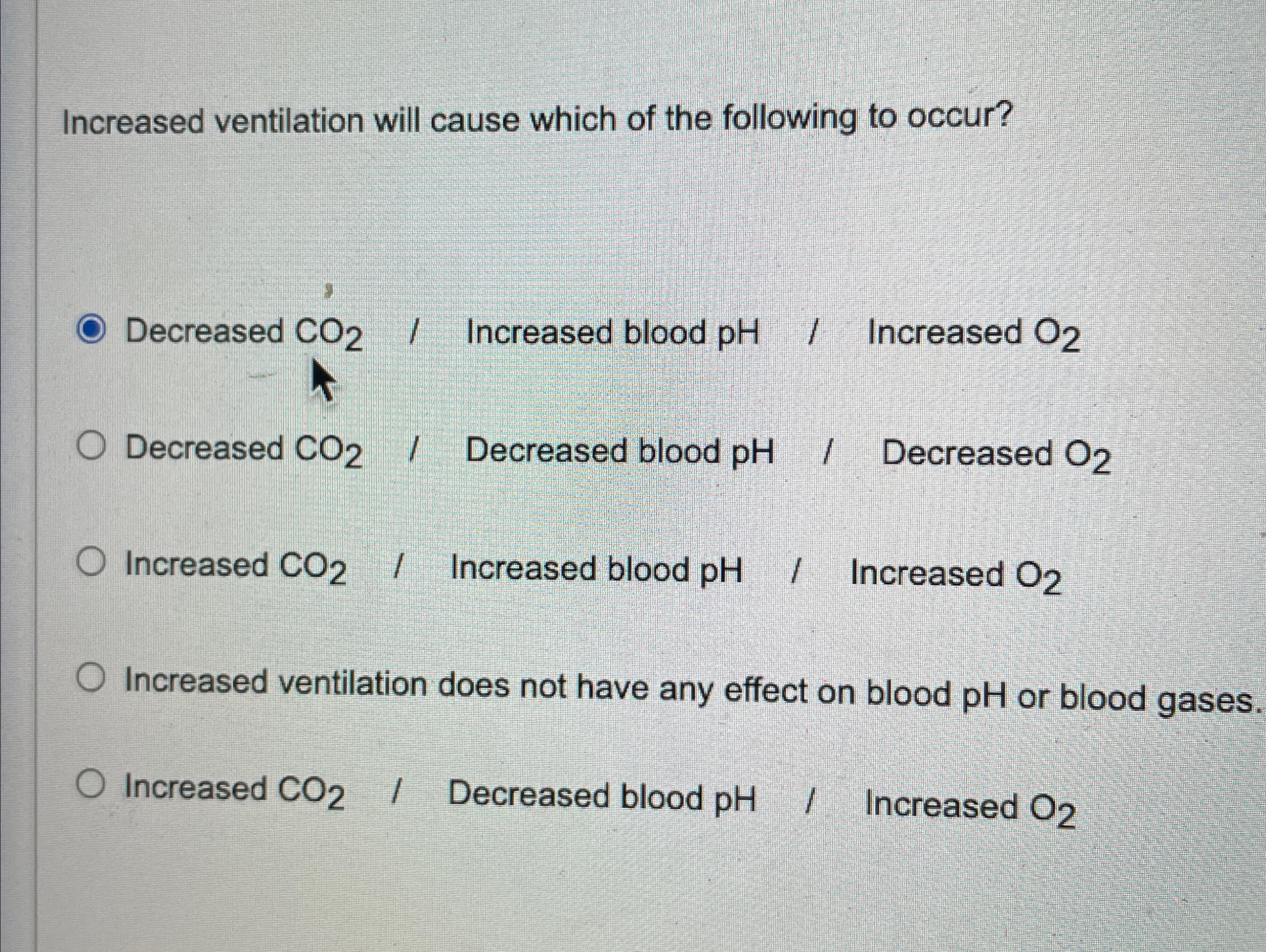 Solved Increased ventilation will cause which of the | Chegg.com
