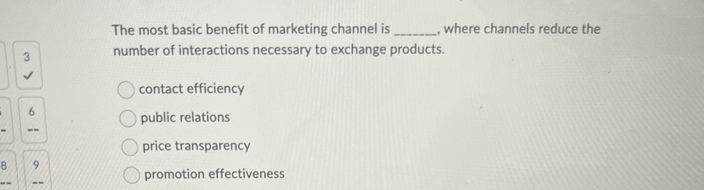Solved The most basic benefit of marketing channel is q,