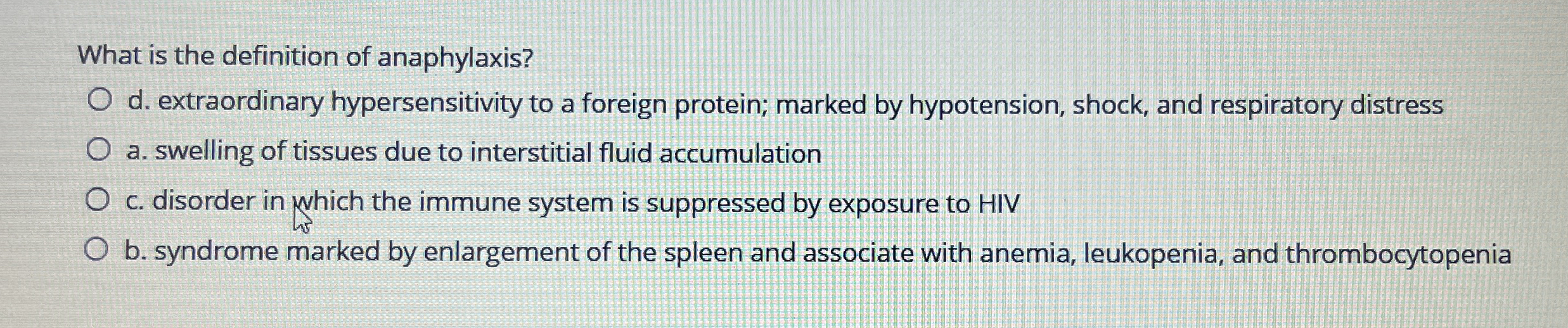 Solved What is the definition of anaphylaxis?d.