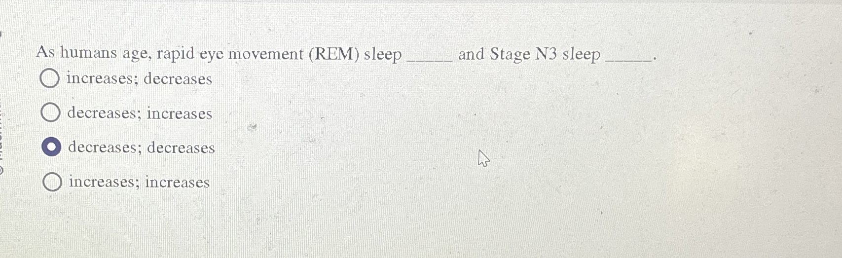 Solved As humans age, rapid eye movement (REM) ﻿sleep and | Chegg.com