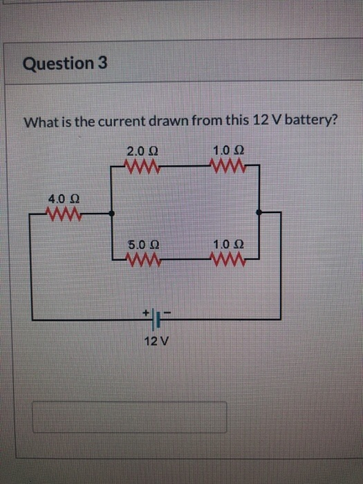 Solved Question 3 What is the current drawn from this 12 V | Chegg.com