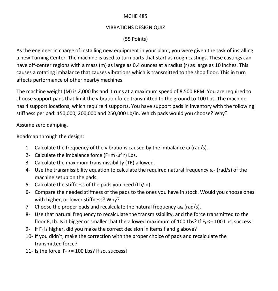 Solved MCHE 485 VIBRATIONS DESIGN QUIZ (55 Points) As the