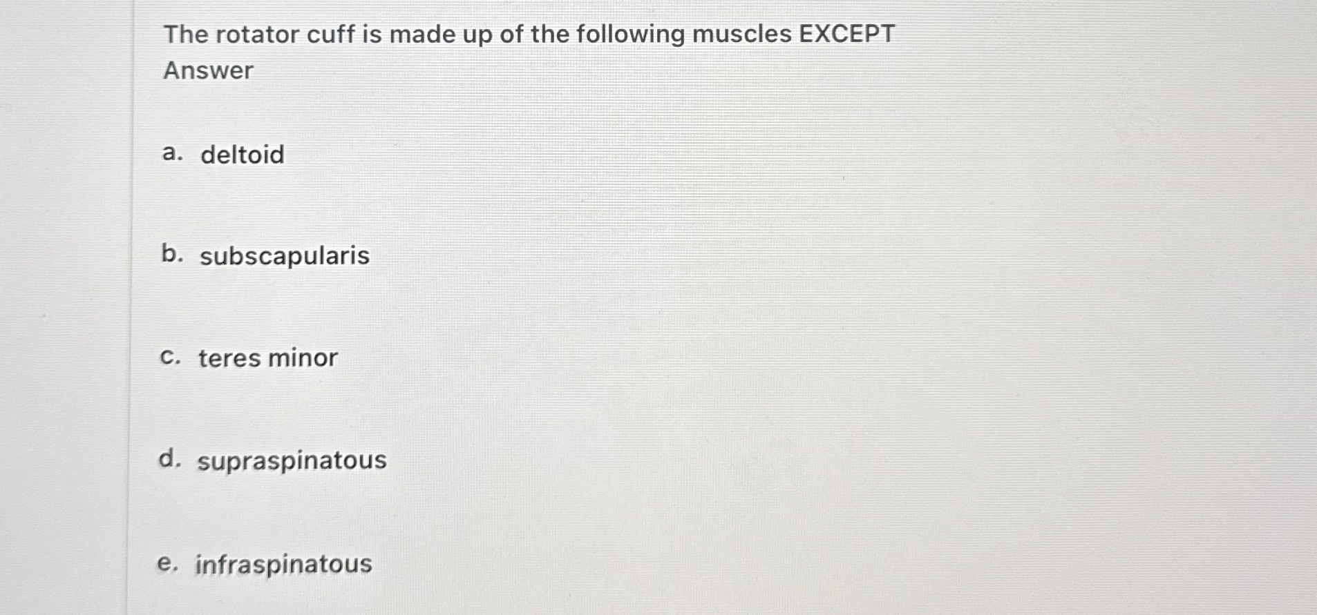 Solved The rotator cuff is made up of the following muscles
