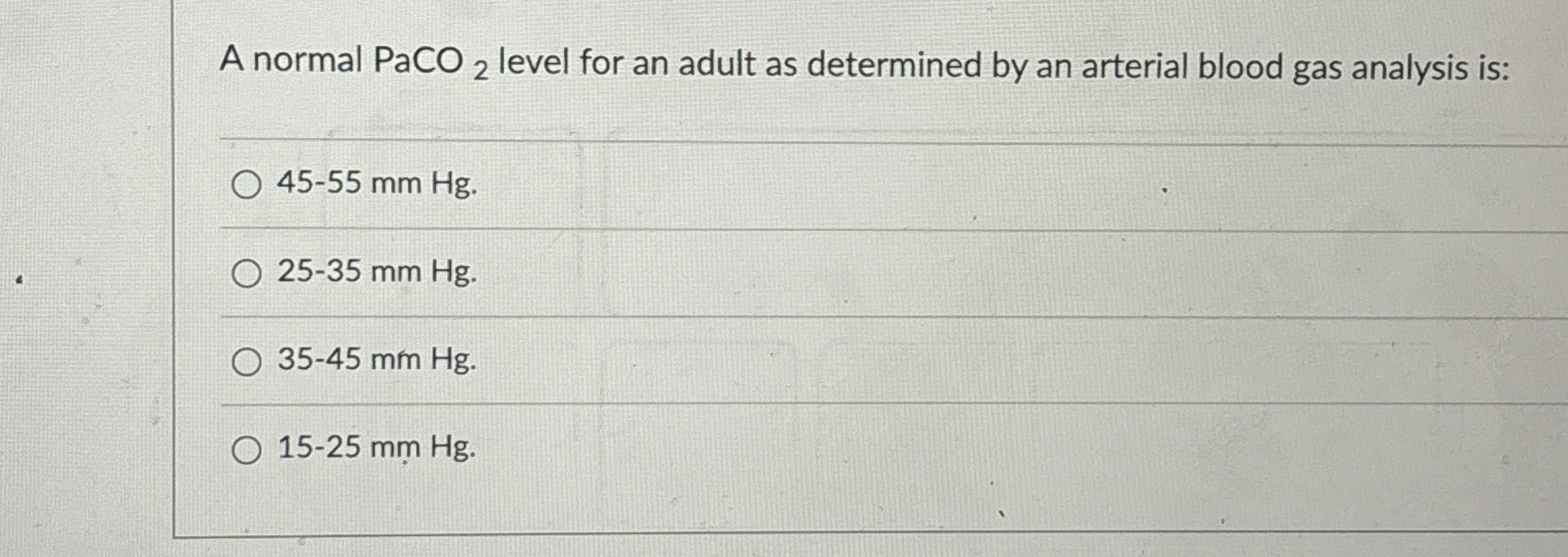 A normal PaCO2 ﻿level for an adult as determined by | Chegg.com