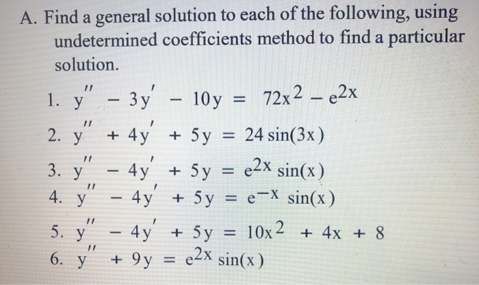 Solved 1. y A. Find a general solution to each of the | Chegg.com