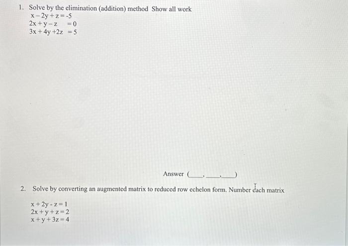 Solved 1. Solve By The Elimination (addition) Method Show | Chegg.com