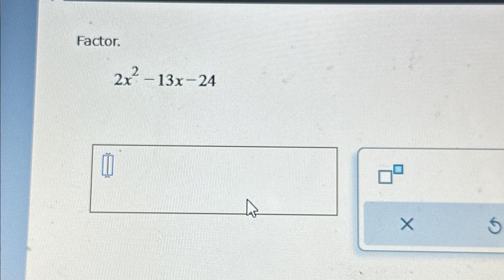 solved-factor-2x2-13x-24-chegg