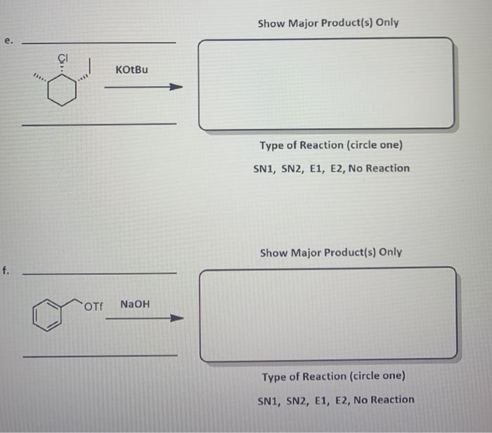 Solved Show Major Product(s) Only a. NaH Type of Reaction | Chegg.com