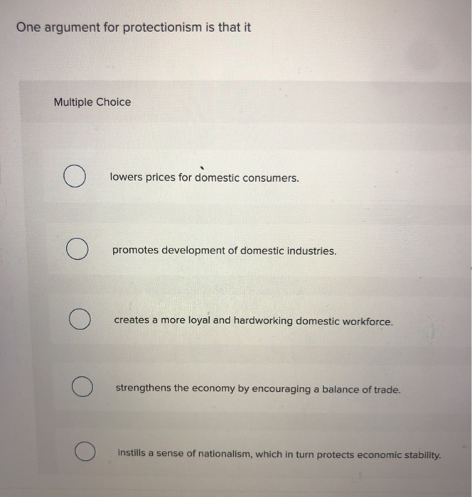 solved-one-argument-for-protectionism-is-that-it-multiple-chegg