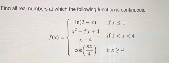 Solved Find all real numbers at which the following function | Chegg.com