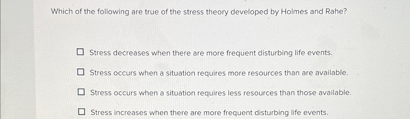 Solved Which of the following are true of the stress theory | Chegg.com