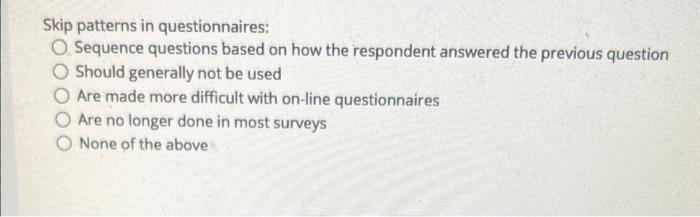 Solved Skip patterns in questionnaires: O Sequence questions | Chegg.com