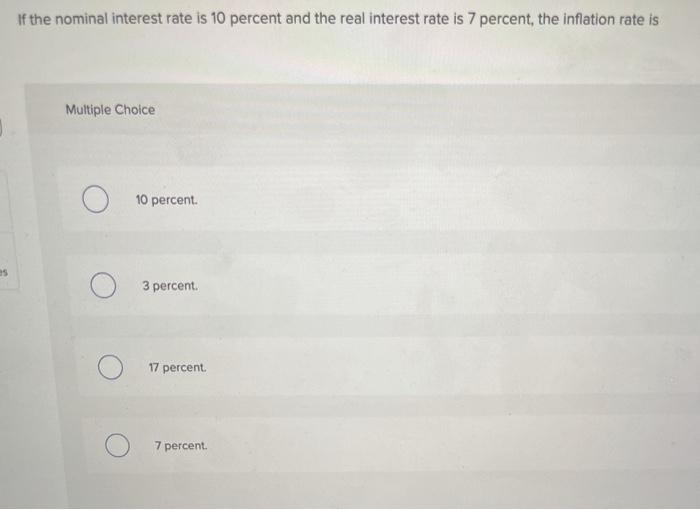 Solved If the nominal interest rate is 10 percent and the