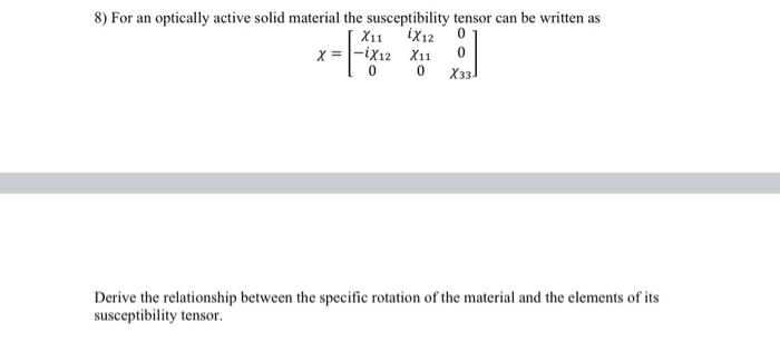 Solved 8) For an optically active solid material the | Chegg.com