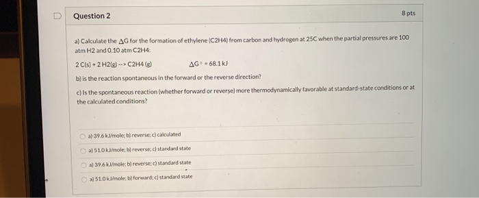 Solved Question 2 8 pts a Calculate the AG for the Chegg