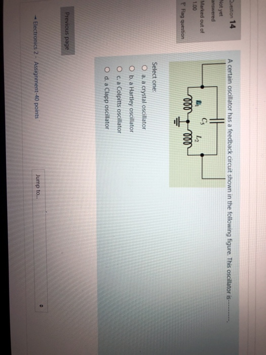 Solved Question 14 A certain oscillator has a feedback