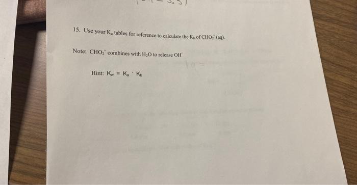 Solved 15. Use your Ka tables for reference to calculate the | Chegg.com
