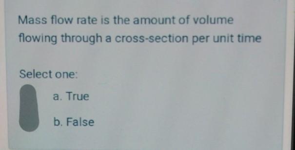 Solved Mass flow rate is the amount of volume flowing | Chegg.com